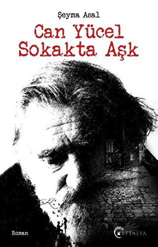 Can Yücel Sokakta Aşk - Şeyma Asal - Eftalya Kitap - Fiyatı - Yorumlar