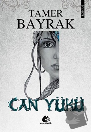 Can Yükü - Tamer Bayrak - Meşe Kitaplığı - Fiyatı - Yorumları - Satın 