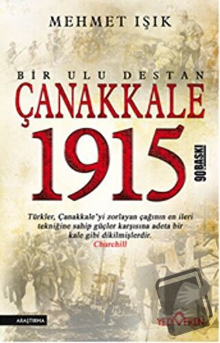 Çanakkale 1915 - Bir Ulu Destan - Mehmet Işık - Yediveren Yayınları - 