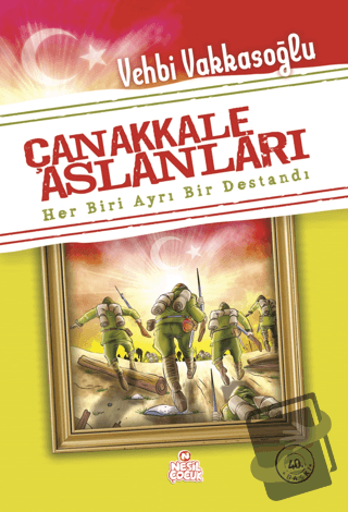 Çanakkale Aslanları - Vehbi Vakkasoğlu - Nesil Çocuk Yayınları - Fiyat