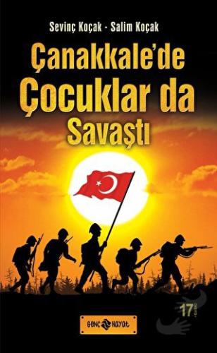 Çanakkale’de Çocuklarda Savaştı - Salim Koçak - Genç Hayat - Fiyatı - 