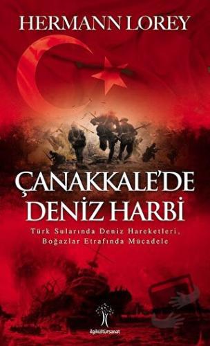 Çanakkale’de Deniz Harbi - Hermann Lorey - İlgi Kültür Sanat Yayınları