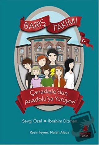 Çanakkale’den Anadolu’ya Yürüyor! - Barış Takımı - İbrahim Dizman - Kı