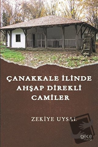 Çanakkale İlinde Ahşap Direkli Camiler - Zekiye Uysal - Gece Kitaplığı