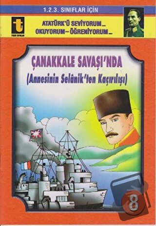 Çanakkale Savaşı’nda (Annesini Selanik’ten Kaçırılışı, Eğik El Yazısı)