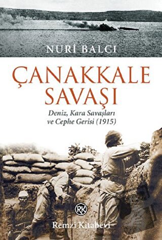 Çanakkale Savaşı - Nuri Balcı - Remzi Kitabevi - Fiyatı - Yorumları - 