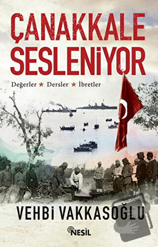 Çanakkale Sesleniyor - Vehbi Vakkasoğlu - Nesil Yayınları - Fiyatı - Y