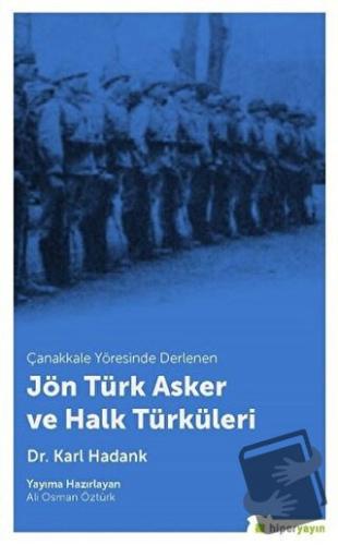 Çanakkale Yöresinde Derlenen Jön Türk Asker ve Halk Türküleri - Karl H