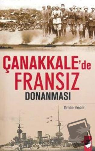 Çanakkale'de Fransız Donanması - Emile Vedel - IQ Kültür Sanat Yayıncı