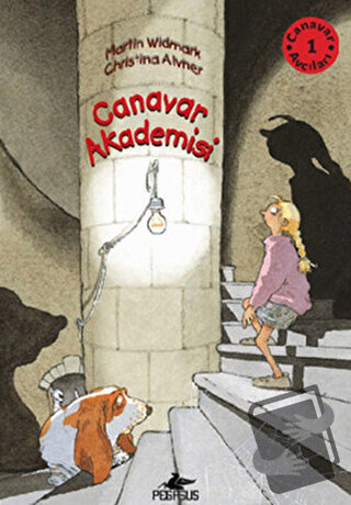 Canavar Avcıları 1: Canavar Akademisi - Martin Widmark - Pegasus Çocuk