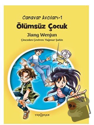 Canavar Avcıları -1 Ölümsüz Çocuk - Jiang Wenjun - Yeni İnsan Yayınevi