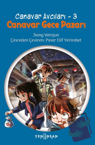 Canavar Avcıları -3 Canavar Gece Pazarı - Jiang Wenjun - Yeni İnsan Ya