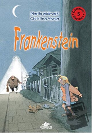 Canavar Avcıları 5: Frankenstein - Martin Widmark - Pegasus Çocuk Yayı