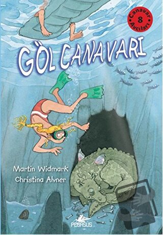 Canavar Avcıları 8: Göl Canavarı - Martin Widmark - Pegasus Çocuk Yayı