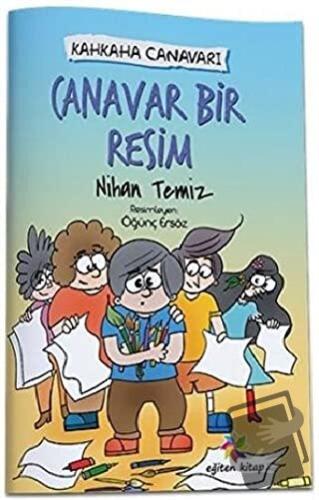 Canavar Bir Resim - Kahkaha Canavarı - Nihan Temiz - Eğiten Kitap - Fi