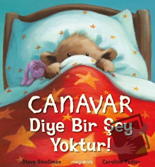 Canavar Diye Bir Şey Yoktur! - Steve Smallman - Megakids Yayıncılık - 