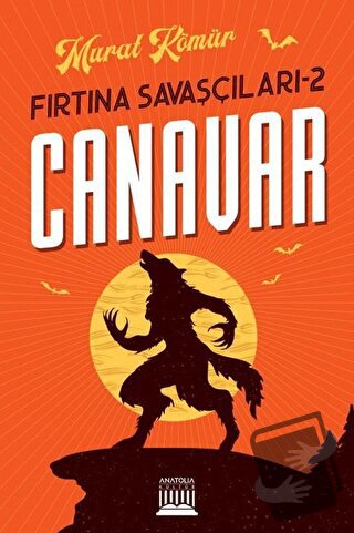 Canavar - Fırtına Savaşçıları 2 - Murat Kömür - Anatolia Kitap - Fiyat