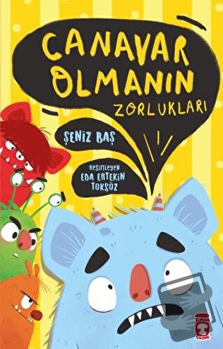 Canavar Olmanın Zorlukları - Şeniz Baş - Timaş Çocuk - Fiyatı - Yoruml