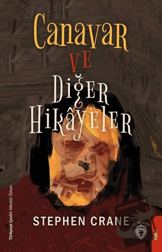 Canavar ve Diğer Hikayeler - Stephen Crane - Dorlion Yayınları - Fiyat