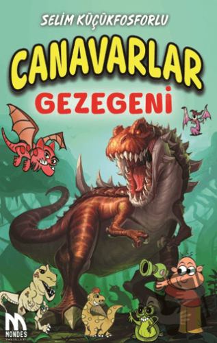 Canavarlar Gezegeni - Selim Küçükfosforlu - Mondes Yayınları - Fiyatı 