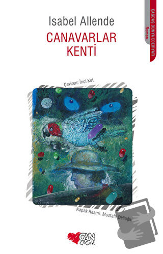 Canavarlar Kenti Birinci Kitap - Isabel Allende - Can Çocuk Yayınları 