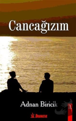 Cancağızım - Adnan Biricik - Dramatik Yayınları - Fiyatı - Yorumları -