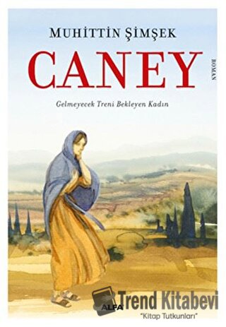 Caney - Muhittin Şimşek - Alfa Yayınları - Fiyatı - Yorumları - Satın 