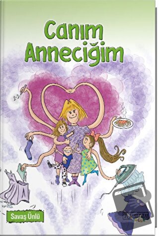 Canım Anneciğim - Savaş Ünlü - Kumran Yayınları - Fiyatı - Yorumları -