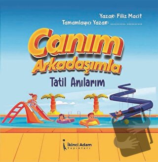 Canım Arkadaşımla Tatil Anılarım - Filiz Macit - İkinci Adam Yayınları