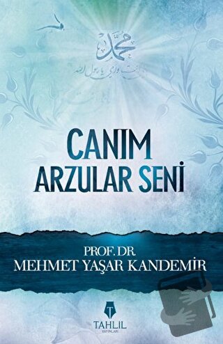 Canım Arzular Seni - M. Yaşar Kandemir - Tahlil Yayınları - Fiyatı - Y