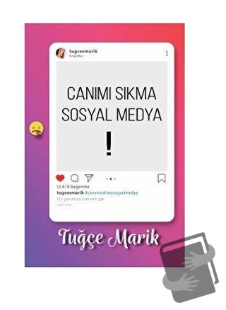 Canımı Sıkma Sosyal Medya - Tuğce Marik - Zinde Yayıncılık - Fiyatı - 