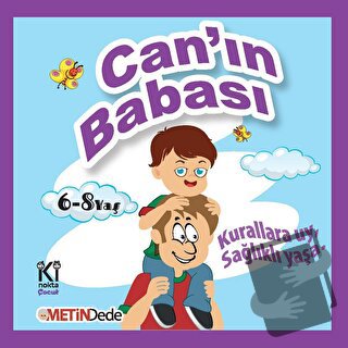 Can'ın Babası - Metin Dede - İki Nokta Çocuk Yayınları - Fiyatı - Yoru