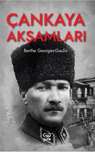 Çankaya Akşamları - Berthe Georges Gaulis - Gufo Yayınları - Fiyatı - 