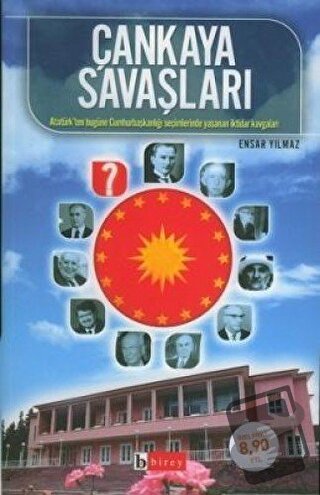 Çankaya Savaşları - Ensar Yılmaz - Birey Yayıncılık - Fiyatı - Yorumla