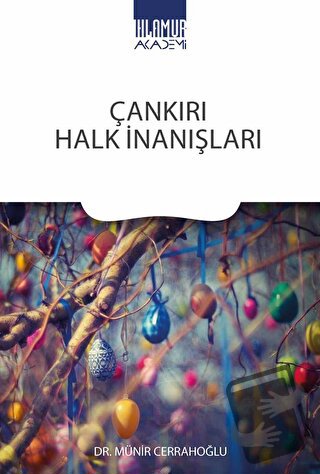 Çankırı Halk İnanışları - Münir Cerrahoğlu - Ihlamur - Fiyatı - Yoruml