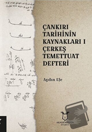 Çankırı Tarihinin Kaynakları 1 - Çerkeş Temettuat Deffteri - Aydın Efe