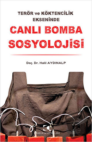 Canlı Bomba Sosyolojisi - Halil Aydınalp - Çamlıca Yayınları - Fiyatı 