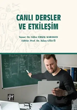 Canlı Dersler ve Etkileşim - Güler Erkal Karaman - Gazi Kitabevi - Fiy