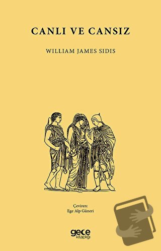 Canlı ve Cansız - William James Sidis - Gece Kitaplığı - Fiyatı - Yoru