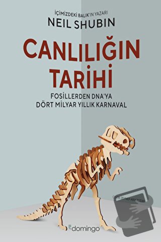 Canlılığın Tarihi - Neil Shubin - Domingo Yayınevi - Fiyatı - Yorumlar