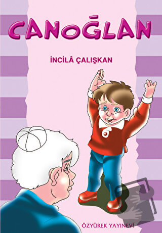 Canoğlan - İncila Çalışkan - Özyürek Yayınları - Fiyatı - Yorumları - 