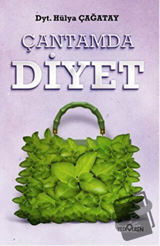 Çantamda Diyet - Hülya Çağatay - Yediveren Yayınları - Fiyatı - Yoruml