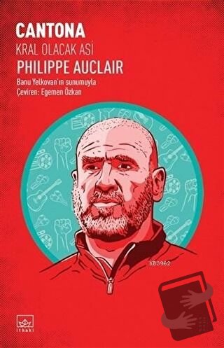 Cantona: Kral Olacak Asi - Philippe Auclair - İthaki Yayınları - Fiyat