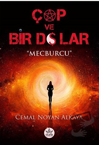 Çap ve Bir Dolar - Cemal Noyan Alkaya - Elpis Yayınları - Fiyatı - Yor