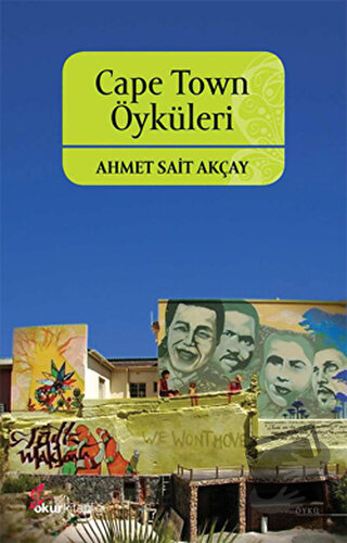 Cape Town Öyküleri - Ahmet Sait Akçay - Okur Kitaplığı - Fiyatı - Yoru