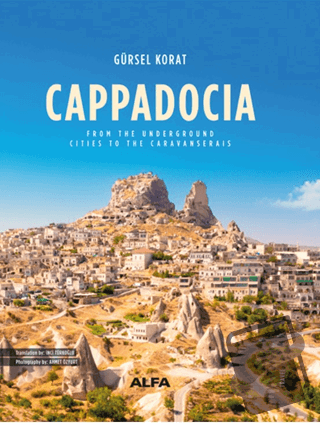 Cappadocia (Ciltli) - Gürsel Korat - Alfa Yayınları - Fiyatı - Yorumla