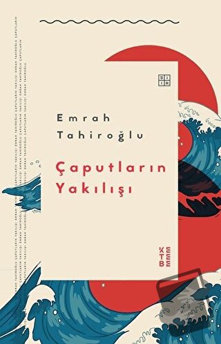 Çaputların Yakılışı - Emrah Tahiroğlu - Ketebe Yayınları - Fiyatı - Yo