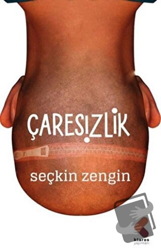 Çaresizlik - Seçkin Zengin - Klaros Yayınları - Fiyatı - Yorumları - S