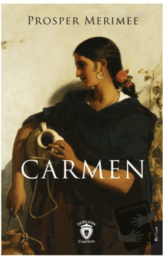 Carmen - Prosper Merimee - Dorlion Yayınları - Fiyatı - Yorumları - Sa