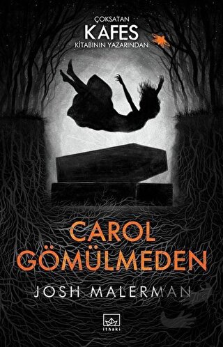 Carol Gömülmeden - Josh Malerman - İthaki Yayınları - Fiyatı - Yorumla